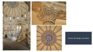 Interior San Sergio y San Baco 
 