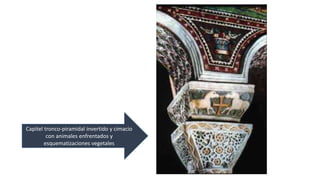 Capitel tronco-piramidal invertido y cimacio 
con animales enfrentados y 
esquematizaciones vegetales 
 