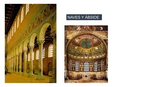 NAVES Y ÁBSIDE 
 