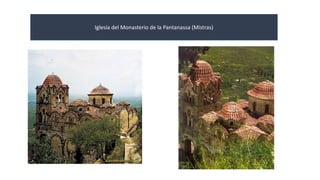 Iglesia del Monasterio de la Pantanassa (Mistras) 
 