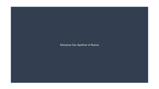 Mosaicos San Apolinar el Nuevo 
 