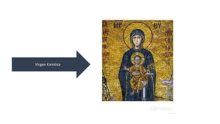 Virgen Kiriotisa 
 