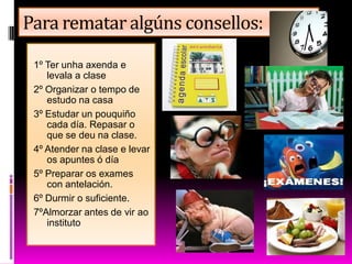  Axuda persoal.
 Información académica.
 Ensinar a tomar decisións.
 Ensinar a resolver conflitos.
 Coordinación dos titores.
 Asesoramento a familias.
O Departamento de Orientación ten
as seguintes funcións:
 