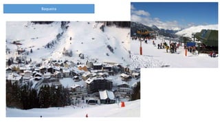 Baqueira
 