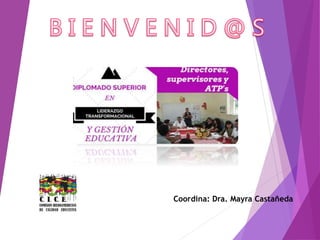 Coordina: Dra. Mayra Castañeda
 