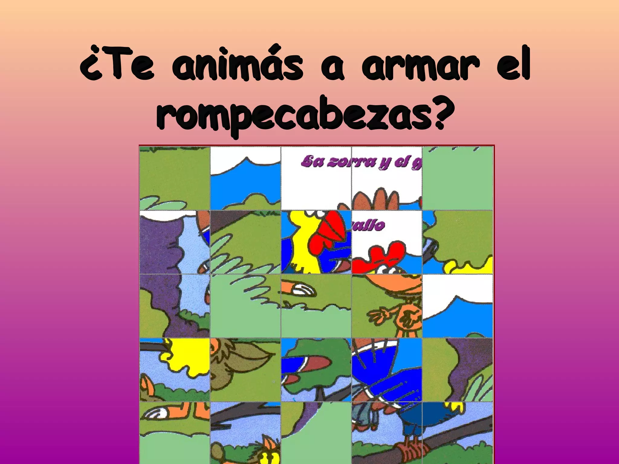 ¿Te animás a armar el rompecabezas?