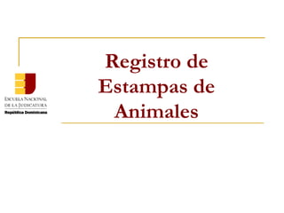 Registro de Estampas de Animales 