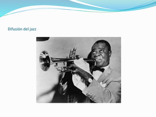 Difusión del jazz
 