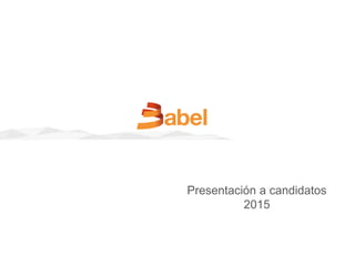 Presentación a candidatos
España 2015
 