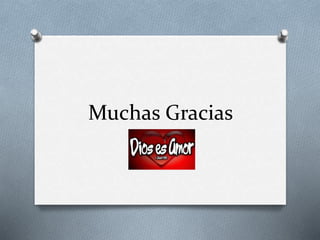 Muchas Gracias
 