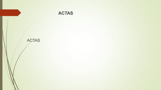 ACTAS
ACTAS
 