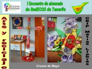 Cruces de Mayo Arte y reciclaje CEIP Matías Llabrés 