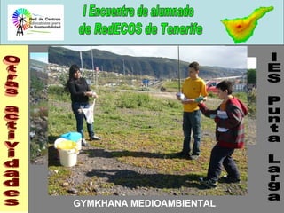 GYMKHANA MEDIOAMBIENTAL IES Punta Larga Otras actividades 
