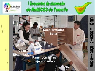 CEO Leoncio Rodríguez Energías Deshidratador Solar Casa Bioclimatica Panel bombillas bajo consumo 