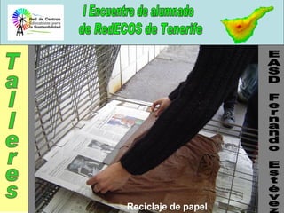 Talleres EASD Fernando Estévez Reciclaje de papel 