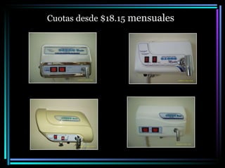 Cuotas desde $18.15  mensuales  