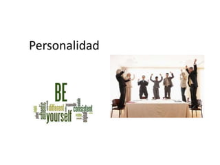 Personalidad
 