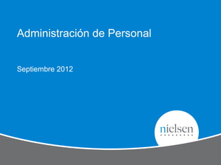 Administración de Personal
Septiembre 2012
 
