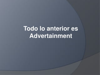 Presentación advertainment