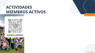 ACTIVIDADES
MIEMBROS ACTIVOS
 
