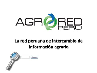 La red peruana de intercambio de información agraria 