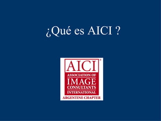 ¿Qué es AICI ?
 