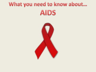 What you need to know about… AIDS 
