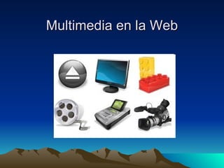 Multimedia en la Web 