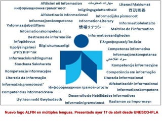 Nuevo logo ALFIN en múltiples lenguas. Presentado ayer 17 de abril desde UNESCO-IFLA
 