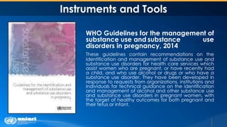 Instruments and Tools
WHO Guidelines for the management of
substance use and substance use
disorders in pregnancy, 2014
Th...