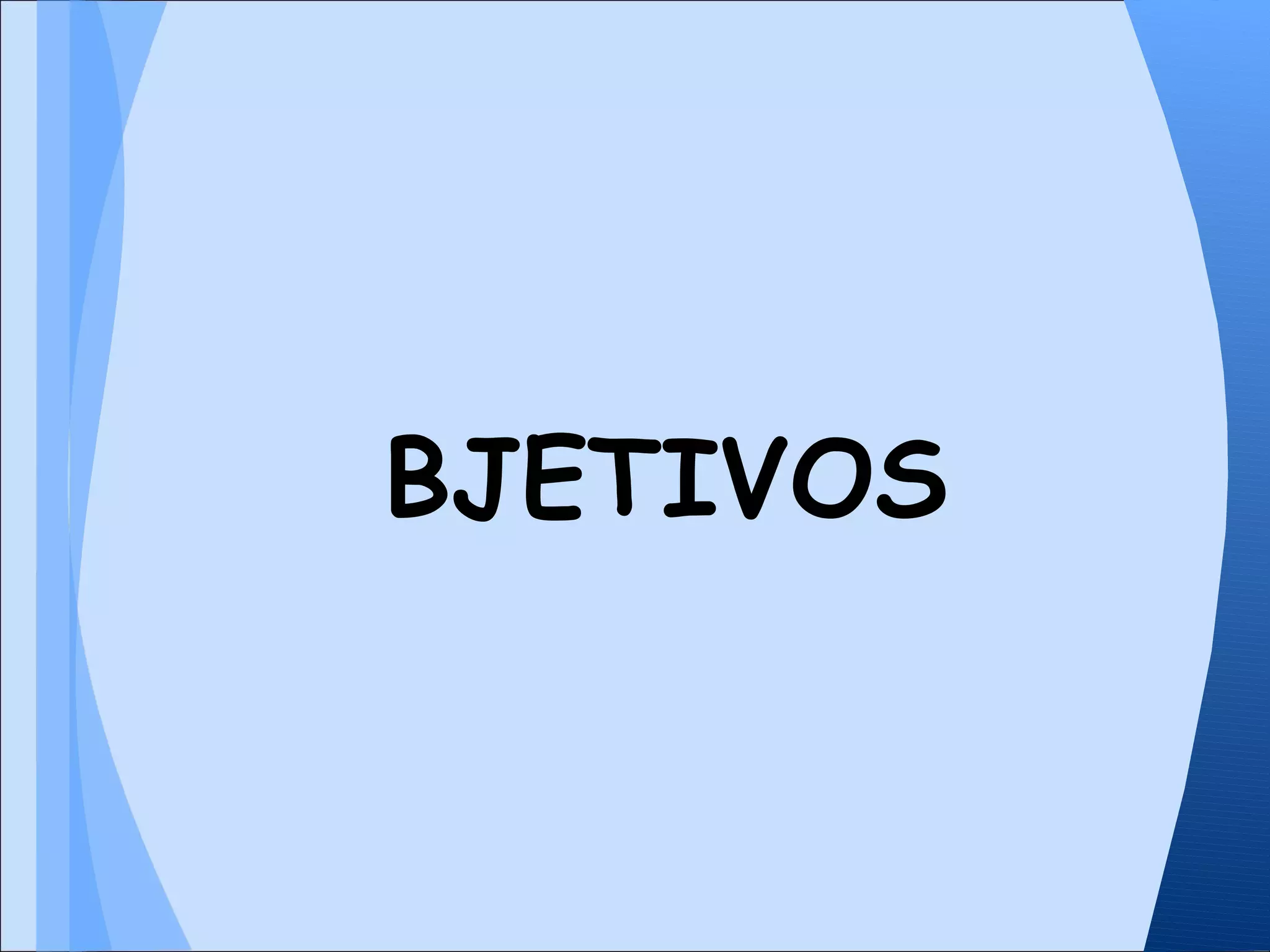 BJETIVOS
 