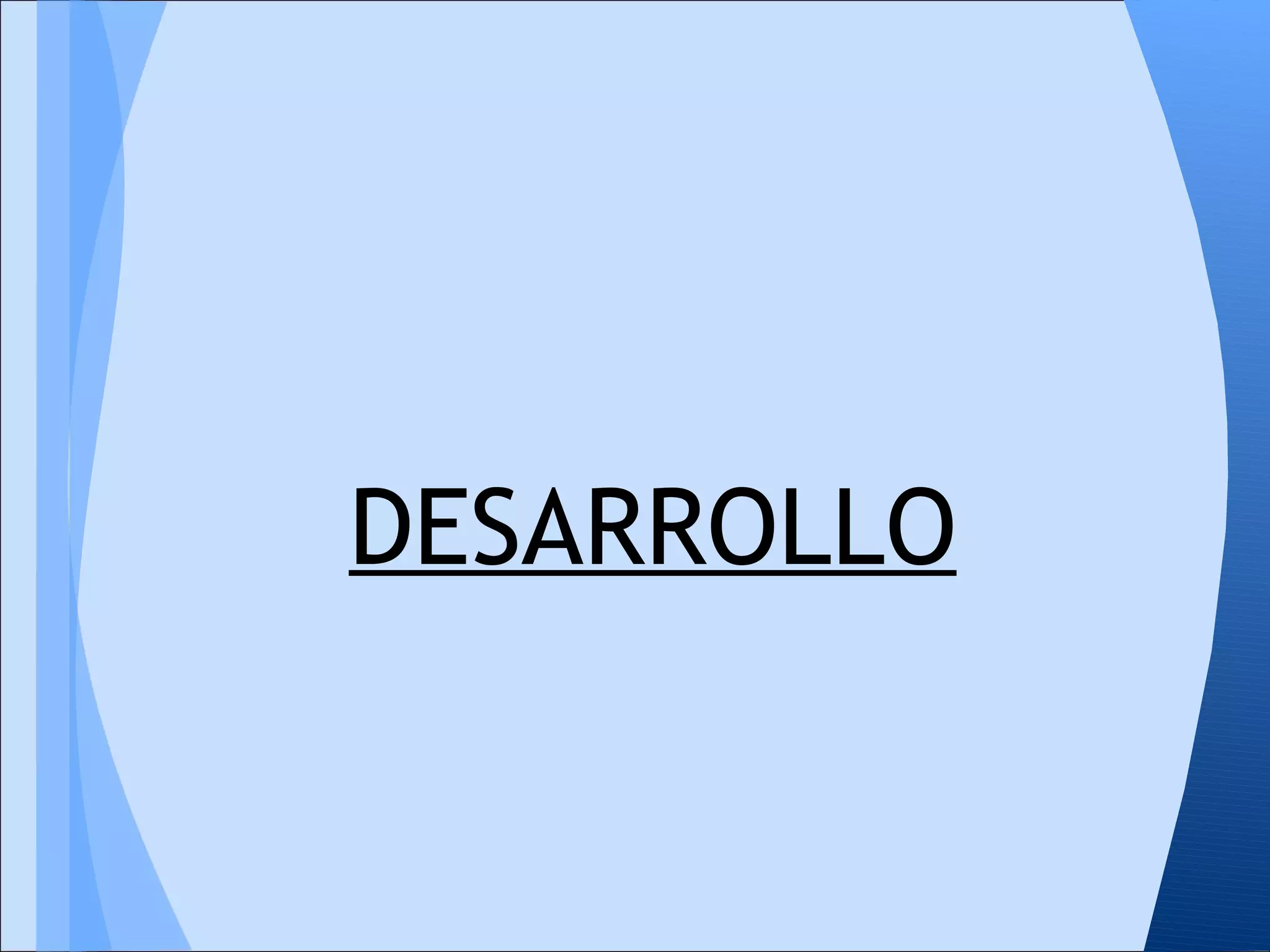 DESARROLLO
 