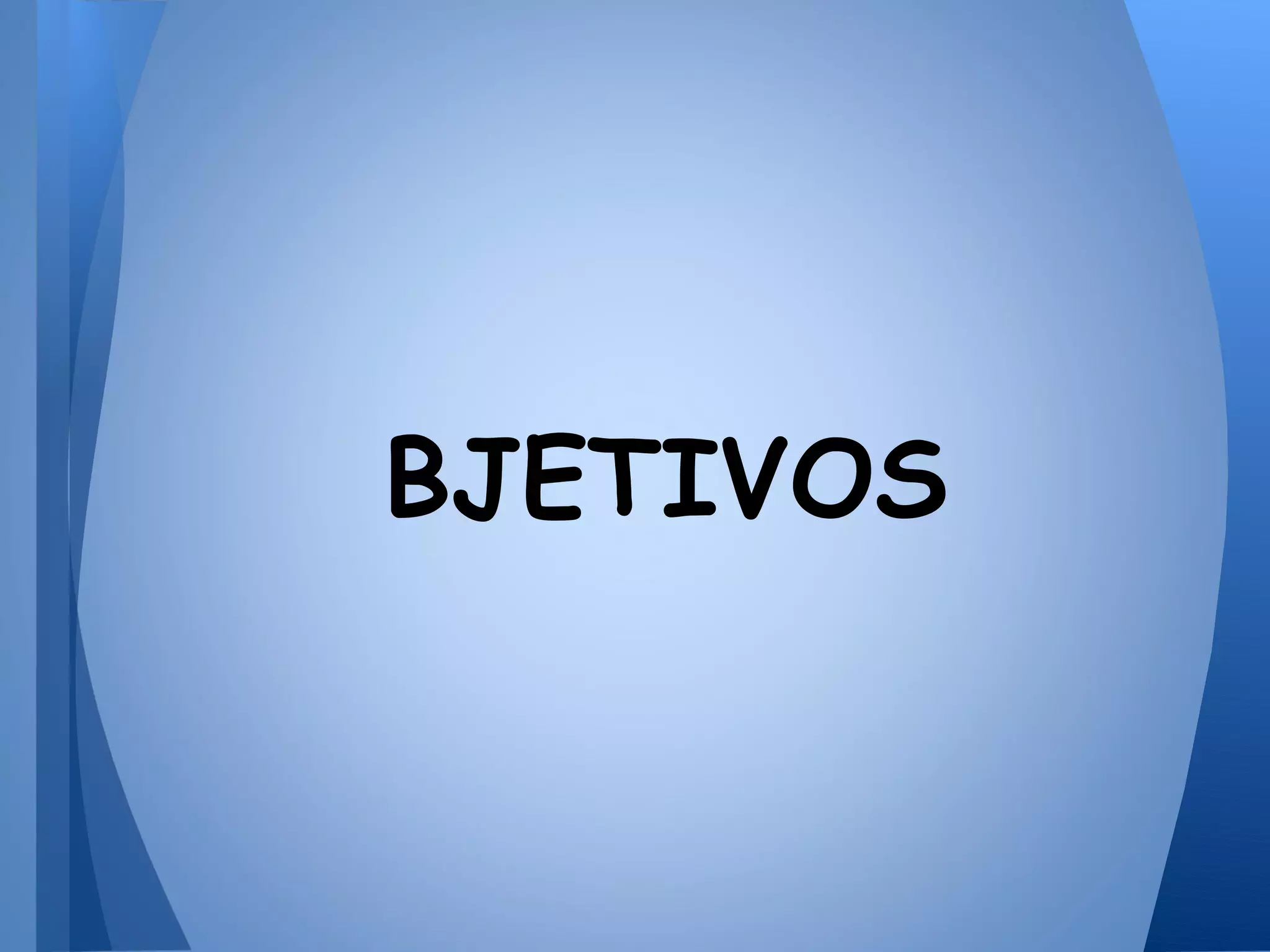 BJETIVOS
 