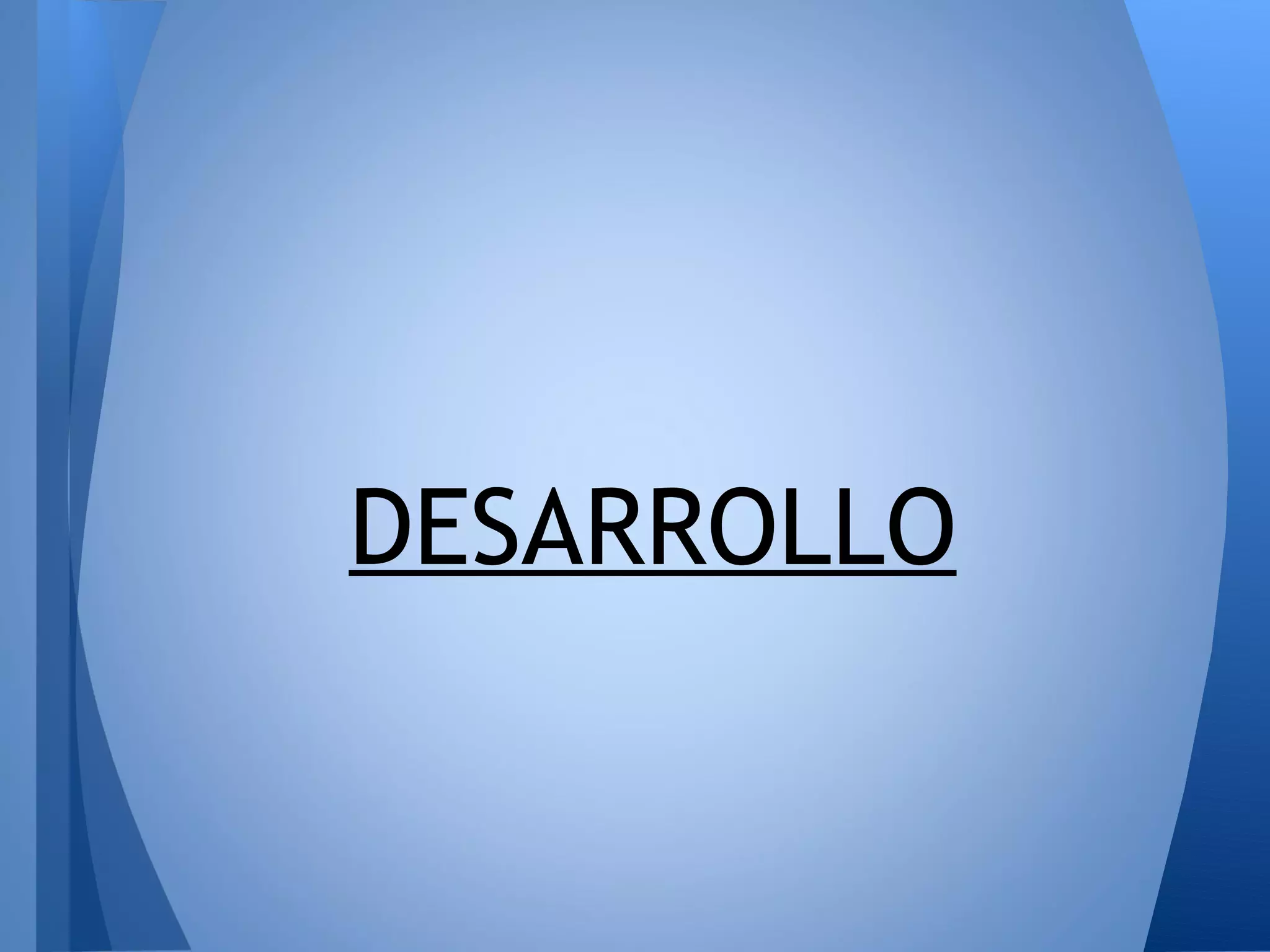 DESARROLLO
 