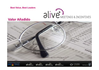 Best Value, Best Leaders




Valor Añadido
 