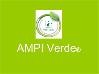 AMPI Verde ®   