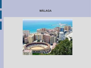 MÁLAGA
 