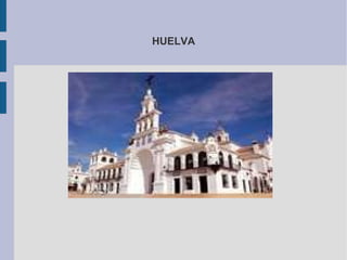 HUELVA
 