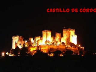 Castillo de Córdo
 