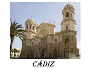 Cádiz
 
