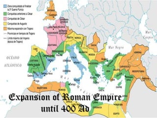 Expansion of Roman Empire until 400 Ad
