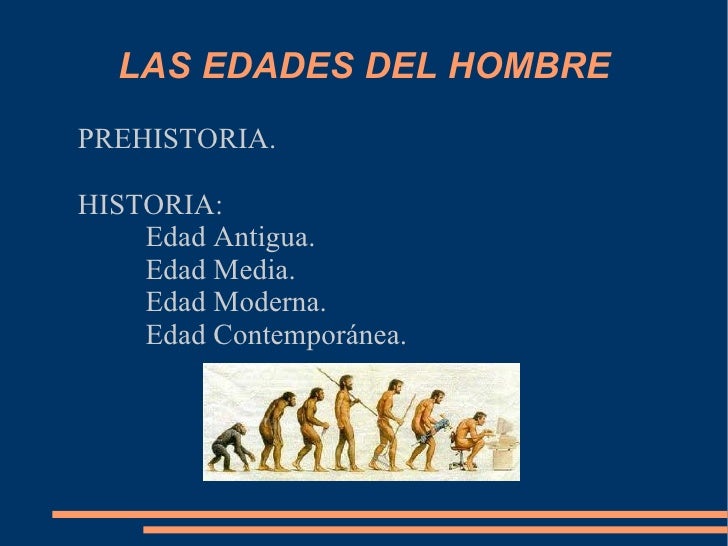 LAS EDADES DEL HOMBRE