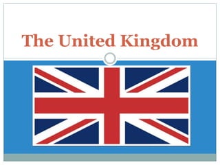 The United Kingdom
 