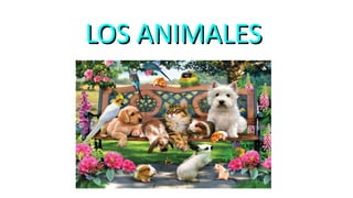 LOSLOS ANIMALESANIMALES
 