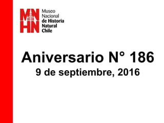 Aniversario N° 186
9 de septiembre, 2016
 