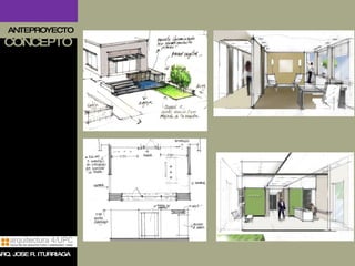 ANTEPROYECTO CONCEPTO ARQ. JOSE R. ITURRIAGA 