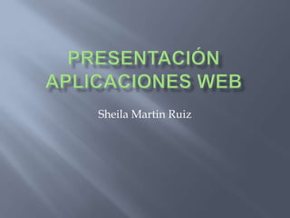 Sheila Martin Ruiz
 