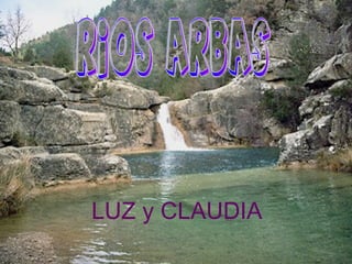 RIOS ARBAS LUZ y CLAUDIA