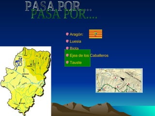 PASA POR.... Aragón: Luesia Biota Ejea de los Caballeros Tauste