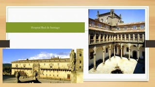 Hospital Real de Santiago
 